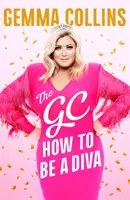The GC: Cómo ser una diva - The GC: How to Be a Diva