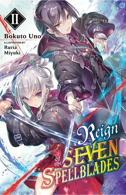 Reign of the Seven Spellblades, Vol. 2 (Novela ligera) - Reign of the Seven Spellblades, Vol. 2 (Light Novel)