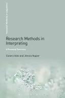 Métodos de investigación en interpretación: Un recurso práctico - Research Methods in Interpreting: A Practical Resource