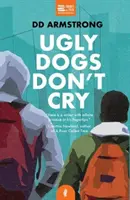 Los perros feos no lloran - Ugly Dogs Don't Cry