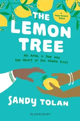 El limonero (edición para jóvenes lectores): Un árabe, un judío y el corazón de Oriente Medio - The Lemon Tree (Young Readers' Edition): An Arab, a Jew, and the Heart of the Middle East