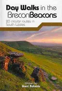 Day Walks in the Brecon Beacons - 20 rutas circulares por el sur de Gales - Day Walks in the Brecon Beacons - 20 circular routes in South Wales