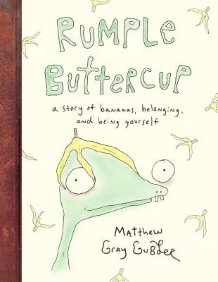 Rumple Buttercup: Una historia de plátanos, pertenencia y ser uno mismo - Rumple Buttercup: A Story of Bananas, Belonging, and Being Yourself