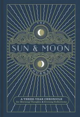 Diario del sol y la luna, 8: Crónica trienal de pensamientos matutinos y reflexiones vespertinas - The Sun & Moon Journal, 8: A Three-Year Chronicle for Morning Thoughts & Evening Reflections