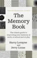 El libro de la memoria - La guía clásica para mejorar la memoria en el trabajo, la escuela y el ocio - Memory Book - The classic guide to improving your memory at work, at school and at play