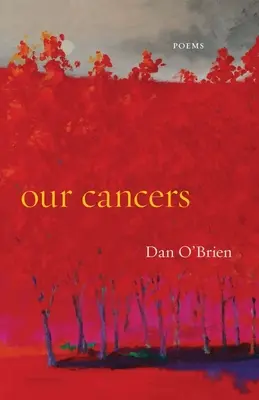 Nuestros cánceres: Poemas - Our Cancers: Poems