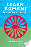 Aprender Romaní: Das-duma Rromanes - Learn Romani: Das-duma Rromanes