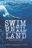 Nadar hasta no ver tierra - Swim Until You Can't See Land