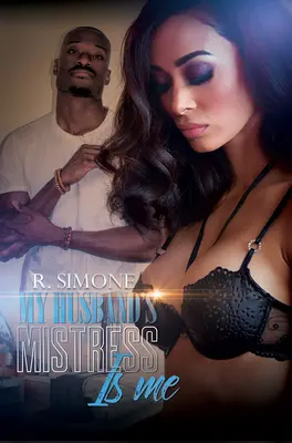 La amante de mi marido soy yo - My Husband's Mistress Is Me