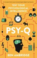 Psy-Q - Una miscelánea alucinante de psicología cotidiana - Psy-Q - A Mind-Bending Miscellany Of Everyday Psychology