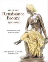 Arte del Bronce Renacentista, 1500-1650: La colección Robert H. Smith - Art of the Renaissance Bronze, 1500-1650: The Robert H. Smith Collection