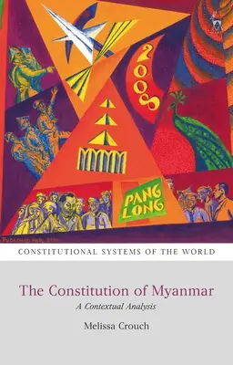 La Constitución de Myanmar: Un análisis contextual - The Constitution of Myanmar: A Contextual Analysis