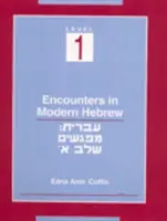 Encuentros en hebreo moderno: Nivel 1 - Encounters in Modern Hebrew: Level 1