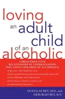 Amar a un hijo adulto de un alcohólico - Loving an Adult Child of an Alcoholic