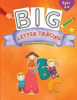 Big Letter Tracing: Libro de actividades de control con bolígrafo y trazado de líneas para preescolares - Big Letter Tracing: Pen Control and Line Tracing Activity Book for Preschoolers