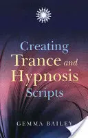 Creación de Guiones de Trance e Hipnosis - Creating Trance and Hypnosis Scripts