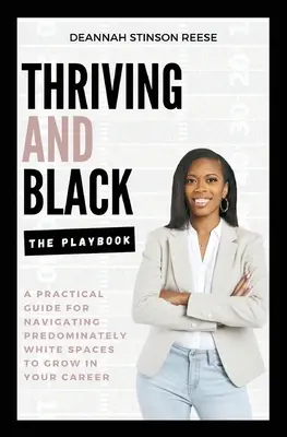 Thriving and Black - El libro de jugadas - Thriving and Black - The Playbook