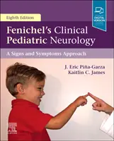 Neurología pediátrica clínica de Fenichel: Un enfoque de signos y síntomas - Fenichel's Clinical Pediatric Neurology: A Signs and Symptoms Approach