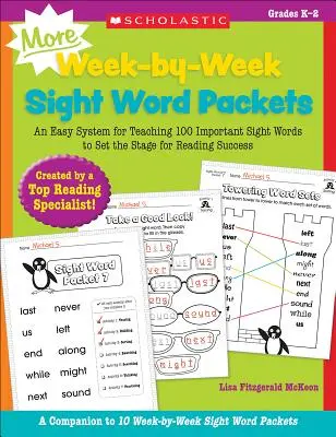 Más paquetes de palabras semanales: Un sistema sencillo para enseñar 100 palabras visuales importantes y preparar el terreno para el éxito en la lectura - More Week-By-Week Sight Word Packets: An Easy System for Teaching 100 Important Sight Words to Set the Stage for Reading Success