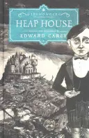 Heap House: la primera entrega de la originalísima trilogía Iremonger del autor del libro del año del Times Little - Heap House - the first in the wildly original Iremonger trilogy from the author of Times book of the year Little