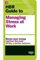 Guía HBR para controlar el estrés en el trabajo (HBR Guide Series) - HBR Guide to Managing Stress at Work (HBR Guide Series)