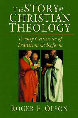 La historia de la teología cristiana: Veinte siglos de tradición y reforma - The Story of Christian Theology: Twenty Centuries of Tradition Reform