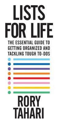 Listas para toda la vida: La guía esencial para organizarse y hacer frente a las tareas pendientes más difíciles - Lists for Life: The Essential Guide to Getting Organized and Tackling Tough To-Dos