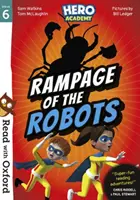 Lee con Oxford: Etapa 6: Academia de Héroes: Rampage of the Robots - Read with Oxford: Stage 6: Hero Academy: Rampage of the Robots