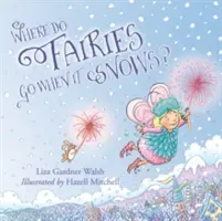 ¿Dónde van las hadas cuando nieva? - Where Do Fairies Go When It Snows