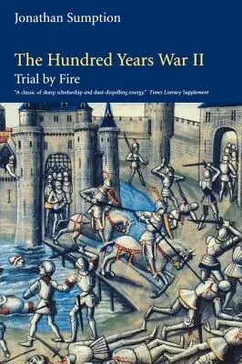 La Guerra de los Cien Años, volumen 2: Prueba de fuego - The Hundred Years War, Volume 2: Trial by Fire