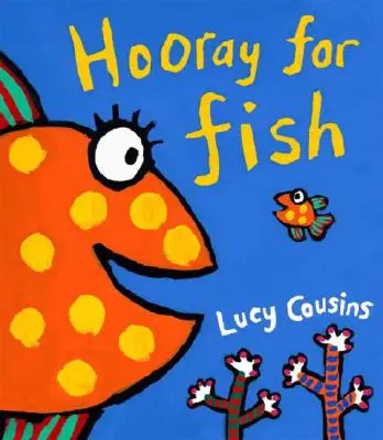 ¡Hurra por los peces! - Hooray for Fish!