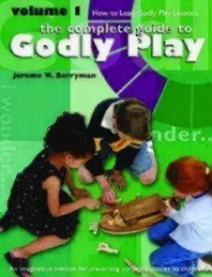 Godly Play Volumen 1: Cómo dirigir lecciones de Godly Play - Godly Play Volume 1: How to Lead Godly Play Lessons