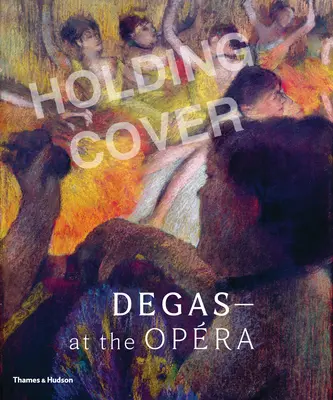 Degas en la ópera - Degas at the Opera