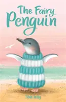 Bebés Amigos de los Animales: El Hada Pingüino - Libro 1 - Baby Animal Friends: The Fairy Penguin - Book 1