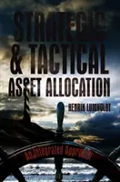 Asignación estratégica y táctica de activos: Un enfoque integrado - Strategic and Tactical Asset Allocation: An Integrated Approach