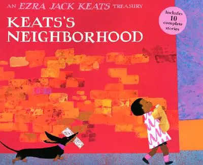 El barrio de Keats: Tesoro de Ezra Jack Keats - Keats's Neighborhood: An Ezra Jack Keats Treasury