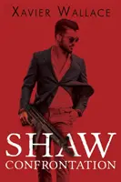 Confrontación Shaw - Shaw Confrontation