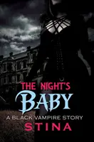 El bebé de la noche: Una historia de vampiros negros - The Night's Baby: A Black Vampire Story