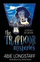 Los misterios de la trampilla: Una situación delicada - The Trapdoor Mysteries: A Sticky Situation