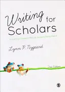 Escribir para eruditos: Guía práctica para entender y ser escuchado - Writing for Scholars: A Practical Guide to Making Sense & Being Heard