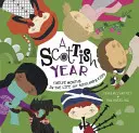 Un año escocés: Doce Meses en la Vida de los Niños de Escocia - A Scottish Year: Twelve Months in the Life of Scotland's Kids