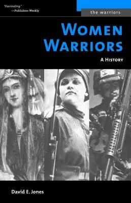 Mujeres guerreras: Una historia (revisada) - Women Warriors: A History (Revised)