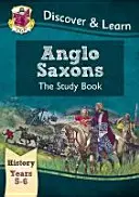 KS2 Discover & Learn: History - Anglo-Saxons Study Book, Year 5 & 6