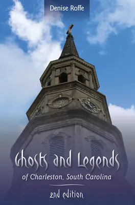 Fantasmas y leyendas de Charleston, Carolina del Sur - Ghosts and Legends of Charleston, South Carolina