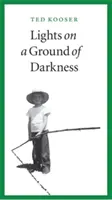 Luces en la oscuridad: Evocación de un lugar y un tiempo - Lights on a Ground of Darkness: An Evocation of a Place and Time