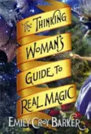 Guía de la mujer pensante para la magia real - Thinking Woman's Guide to Real Magic