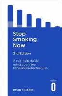 Stop Smoking Now 2nd Edition: Una guía de autoayuda con técnicas cognitivo-conductuales - Stop Smoking Now 2nd Edition: A Self-Help Guide Using Cognitive Behavioural Techniques