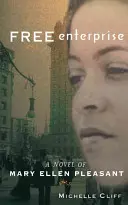 Free Enterprise: Una novela de Mary Ellen Pleasant - Free Enterprise: A Novel of Mary Ellen Pleasant