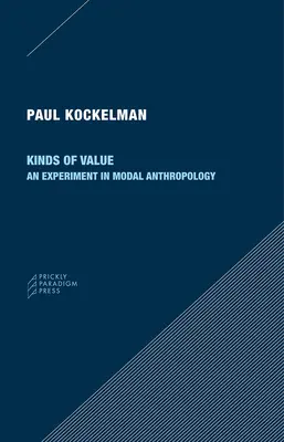 Tipos de valor: Un experimento de antropología modal - Kinds of Value: An Experiment in Modal Anthropology