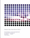 Life Span, The: Pearson New International Edition - Desarrollo humano para profesionales de la ayuda - Life Span, The: Pearson New International Edition - Human Development for Helping Professionals